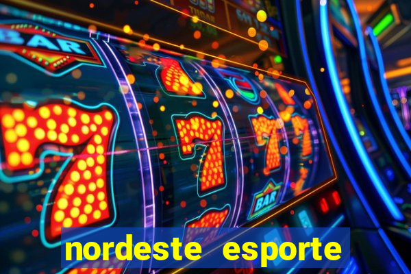 nordeste esporte net vip